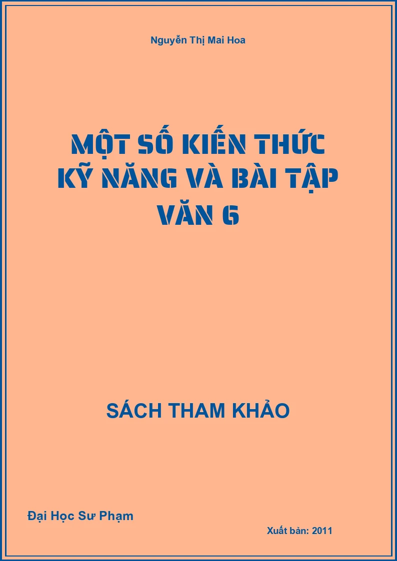Một số kiến thức kỹ năng và bài tập văn 6