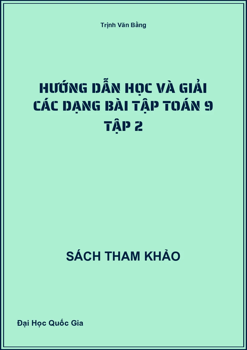 Hướng dẫn học và giải các dạng bài tập Toán 9 Tập 2