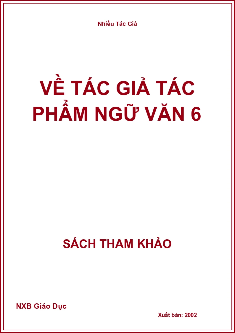 Về tác giả tác phẩm Ngữ Văn 6