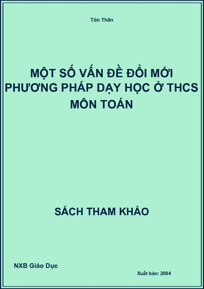 Một số vấn đề đổi mới phương pháp dạy học ở THCS môn Toán
