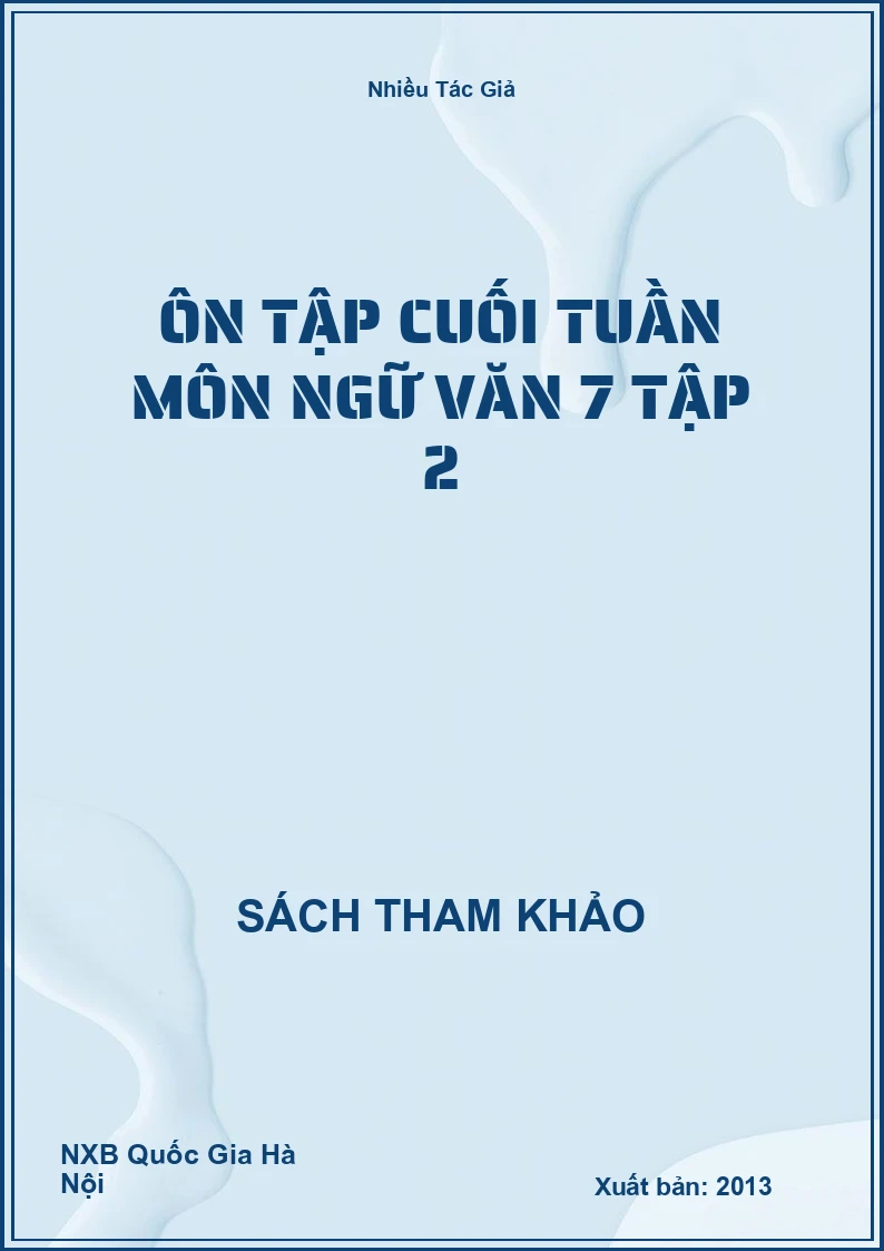Ôn tập cuối tuần môn Ngữ Văn 7 Tập 2