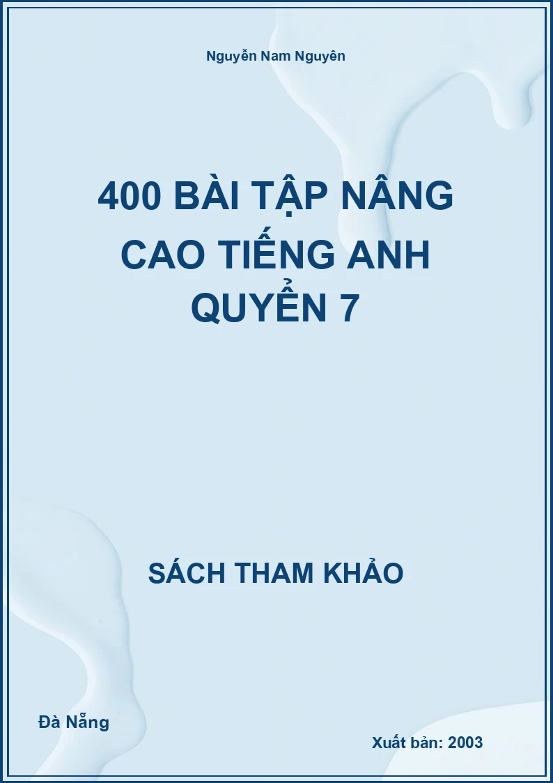400 bài tập nâng cao Tiếng Anh Quyển 7