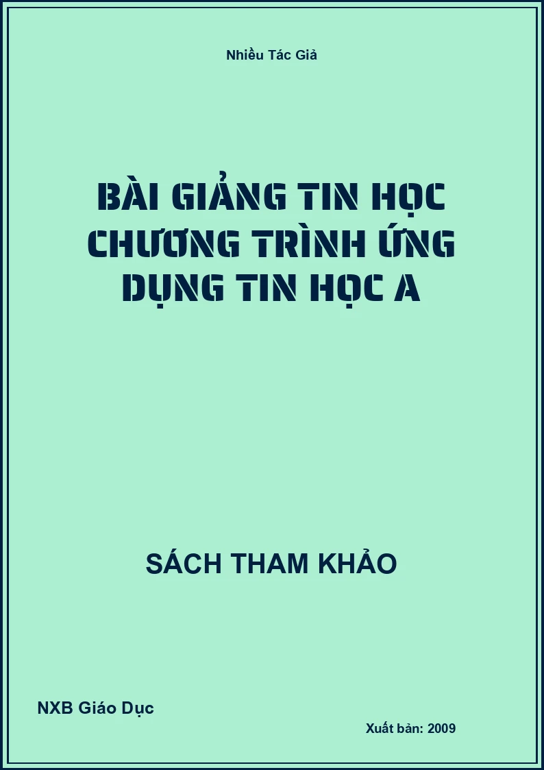 Bài giảng Tin Học chương trình ứng dụng Tin Học A
