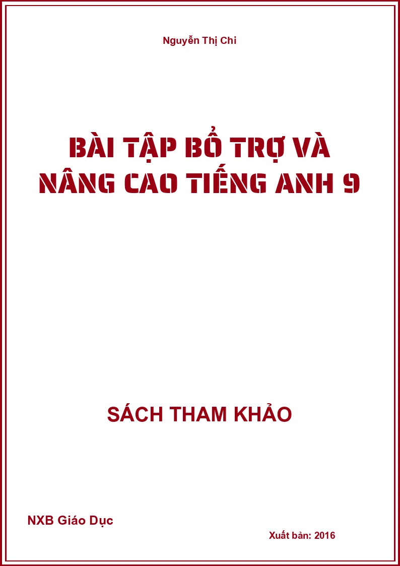 Bài tập bổ trợ và nâng cao Tiếng Anh 9