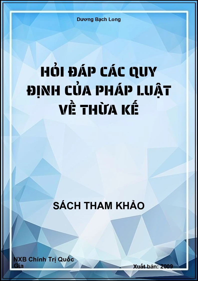 Hỏi đáp các quy định của pháp luật về thừa kế