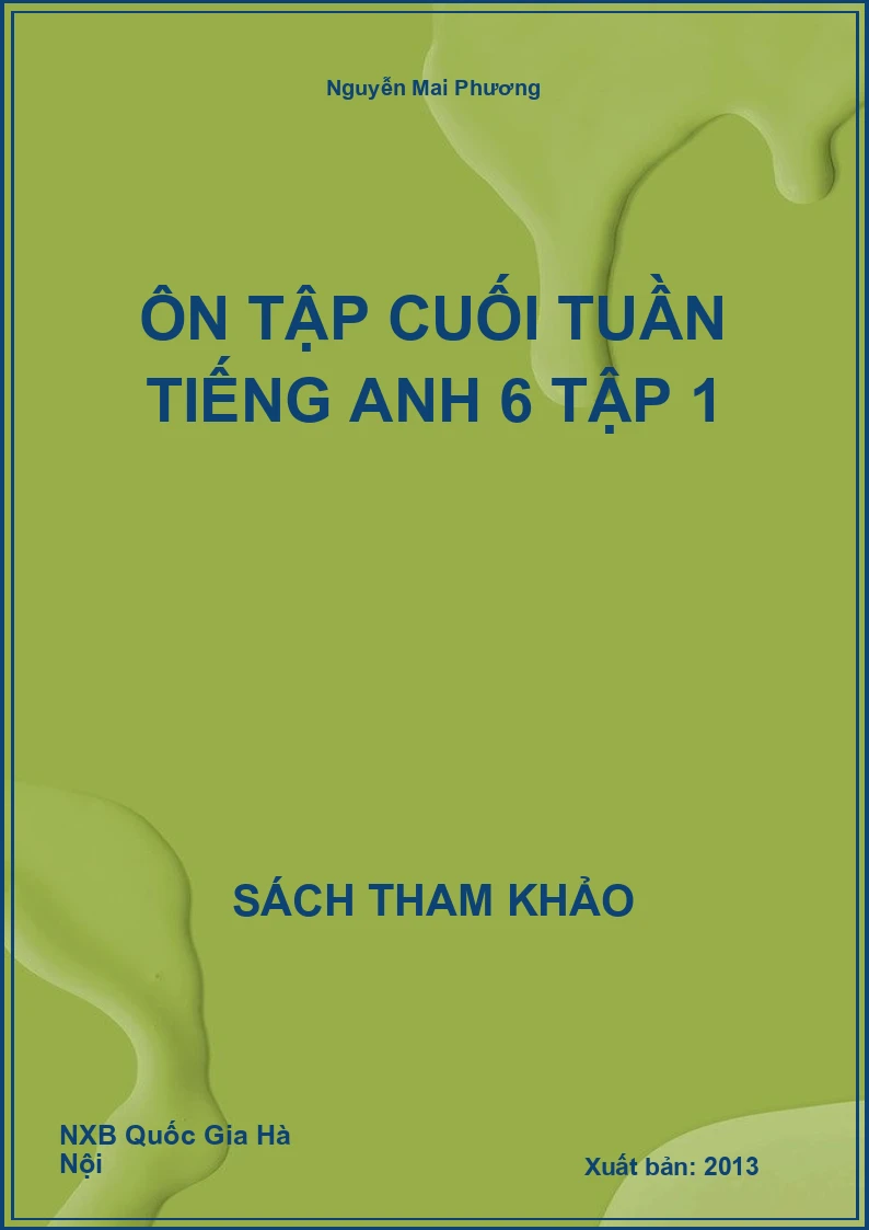 Ôn tập cuối tuần Tiếng Anh 6 Tập 1