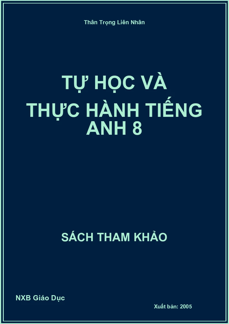 Tự học và thực hành Tiếng Anh 8