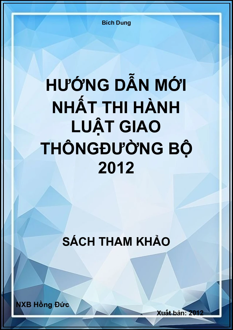 Hướng dẫn mới nhất thi hành luật giao thông đường bộ 2012