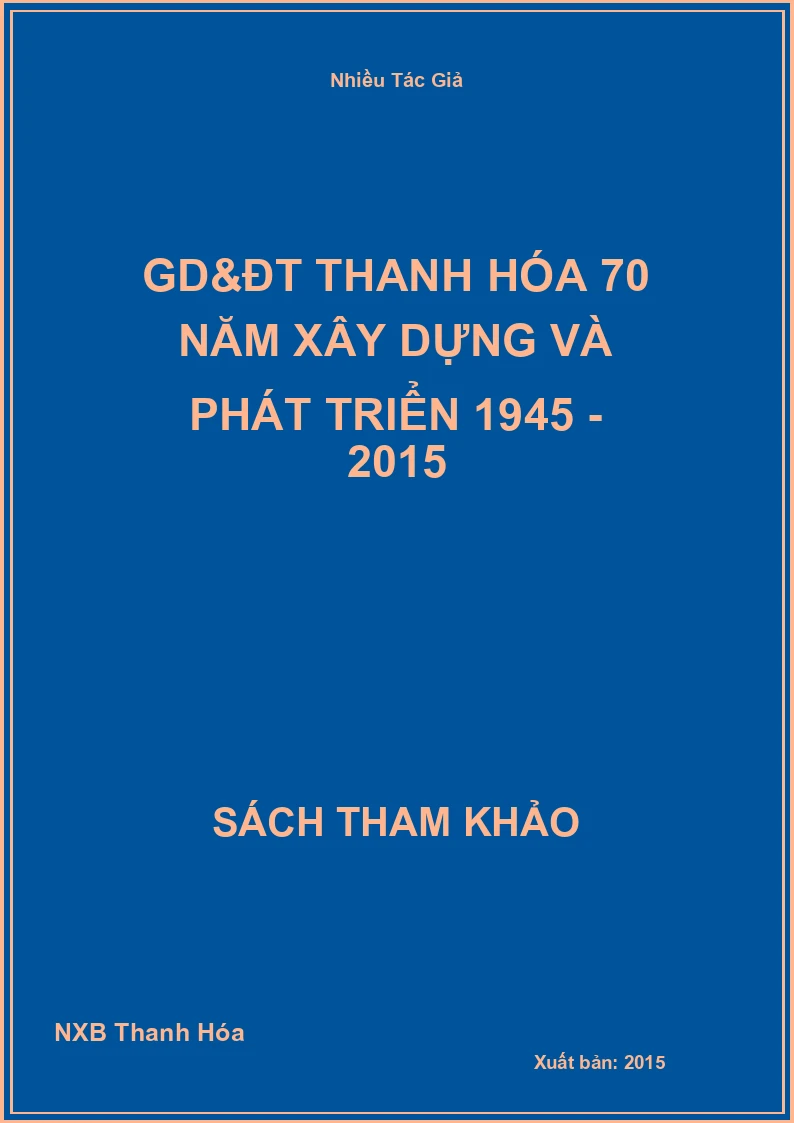 GD&ĐT Thanh hóa 70 năm xây dựng và phát triển 1945 - 2015