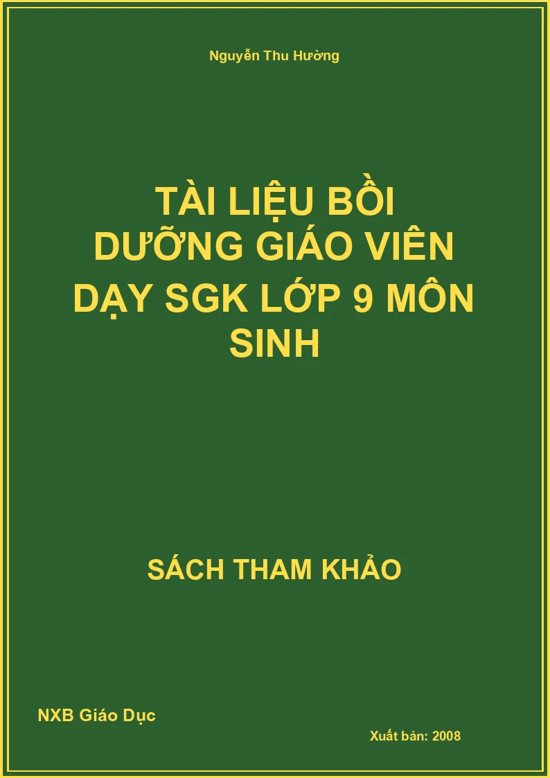 Tài liệu bồi dưỡng giáo viên dạy SGK lớp 9 môn Sinh
