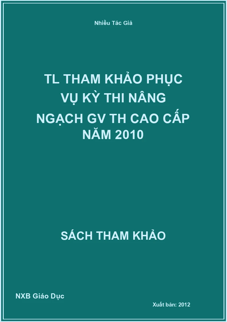 TL tham khảo phục vụ kỳ thi nâng ngạch GV TH cao cấp năm 2010