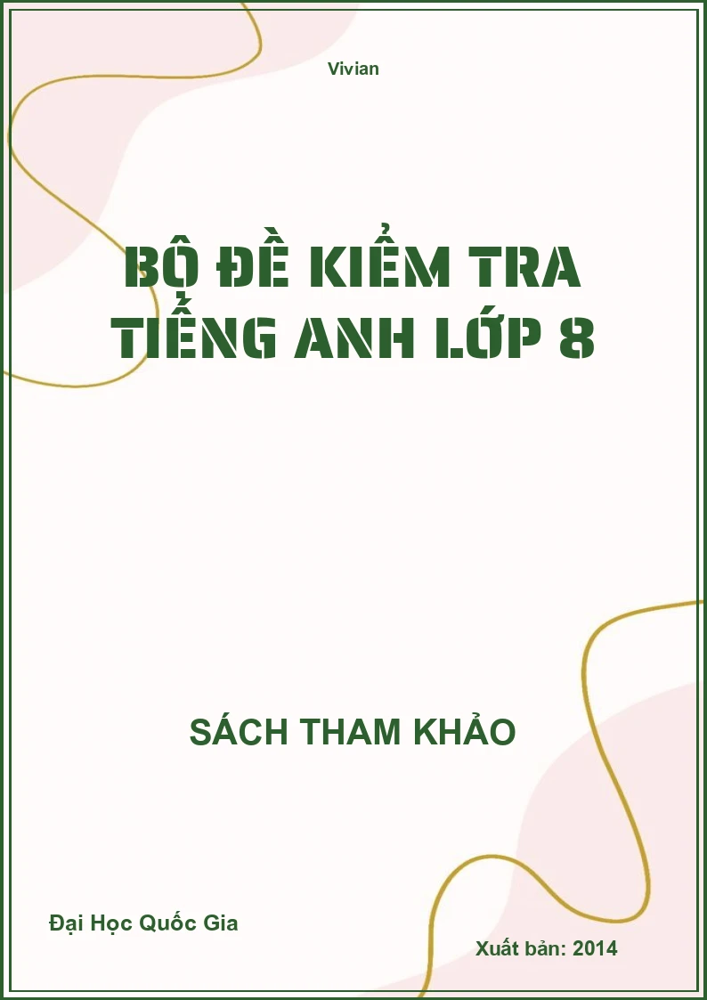 Bộ đề kiểm tra Tiếng Anh lớp 8
