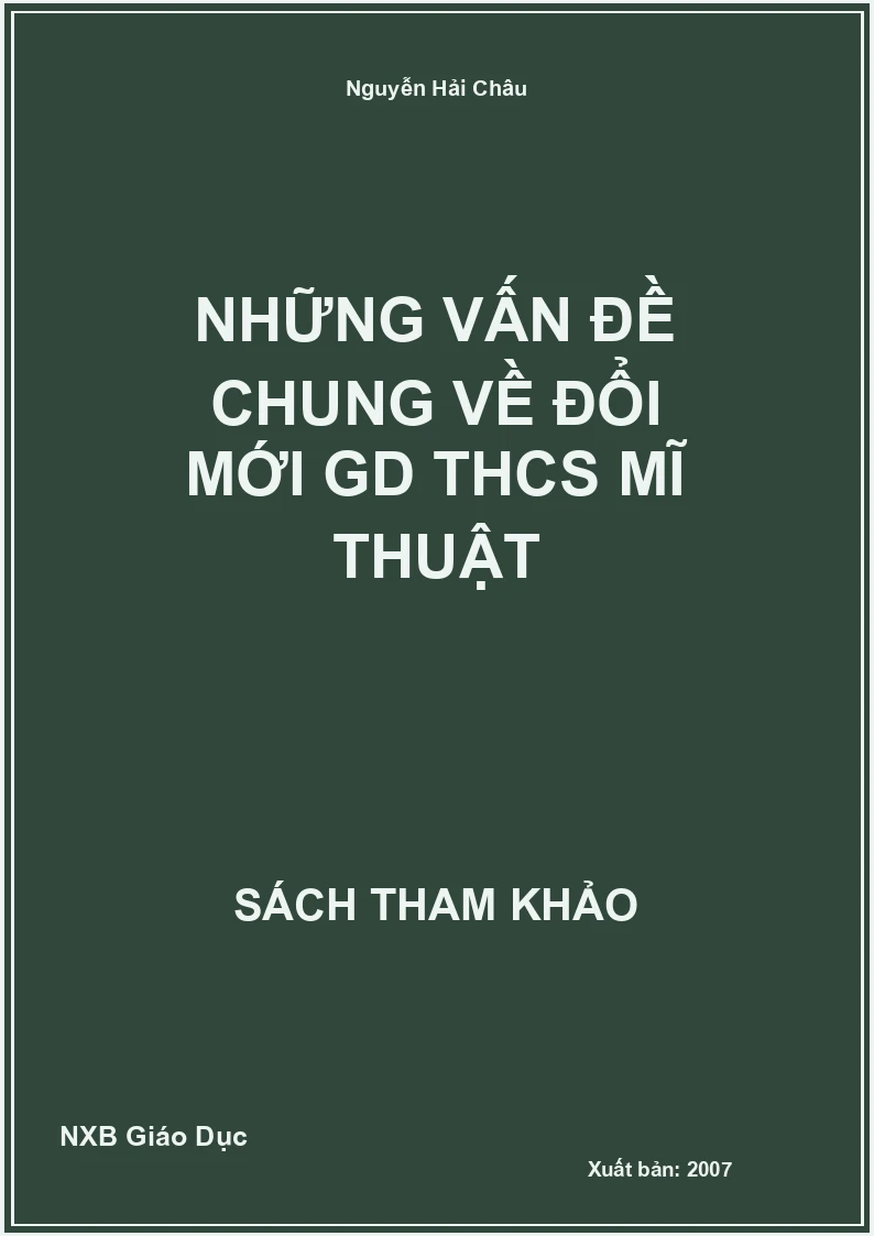 Những vấn đề chung về đổi mới GD THCS Mĩ Thuật