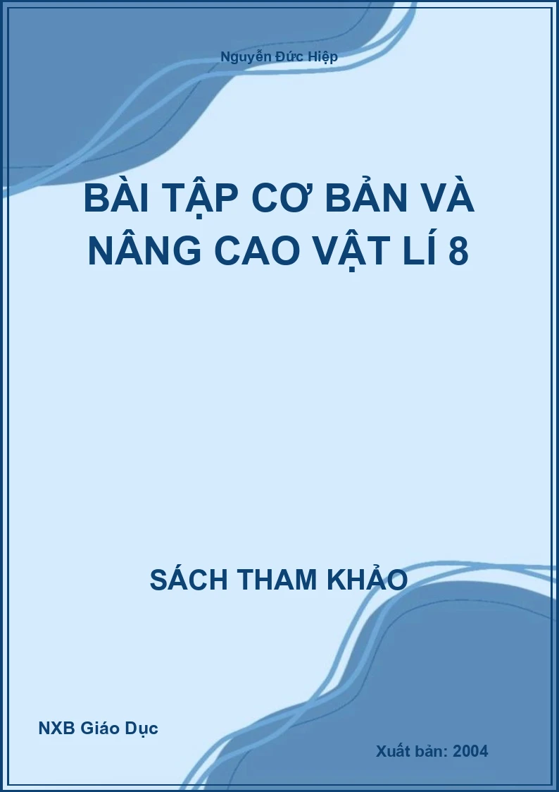 Bài tập cơ bản và nâng cao Vật Lí 8