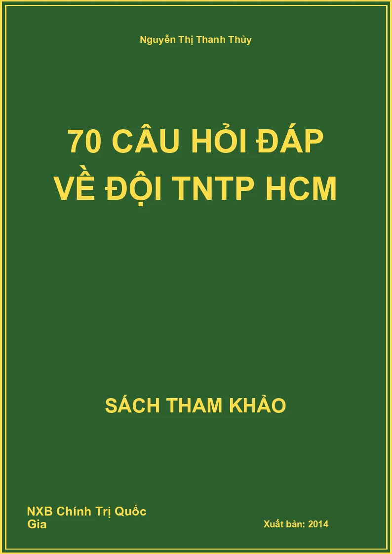 70 câu hỏi đáp về đội TNTP HCM