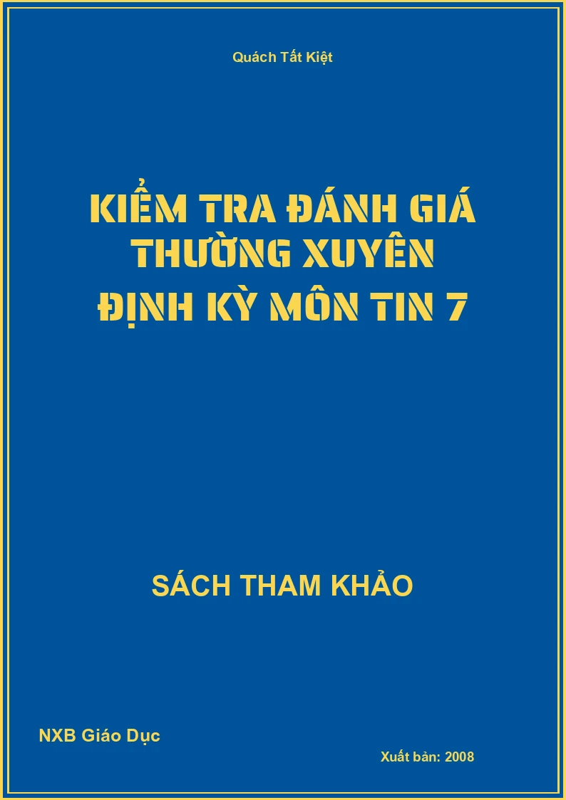 Kiểm tra đánh giá thường xuyên định kỳ môn Tin 7