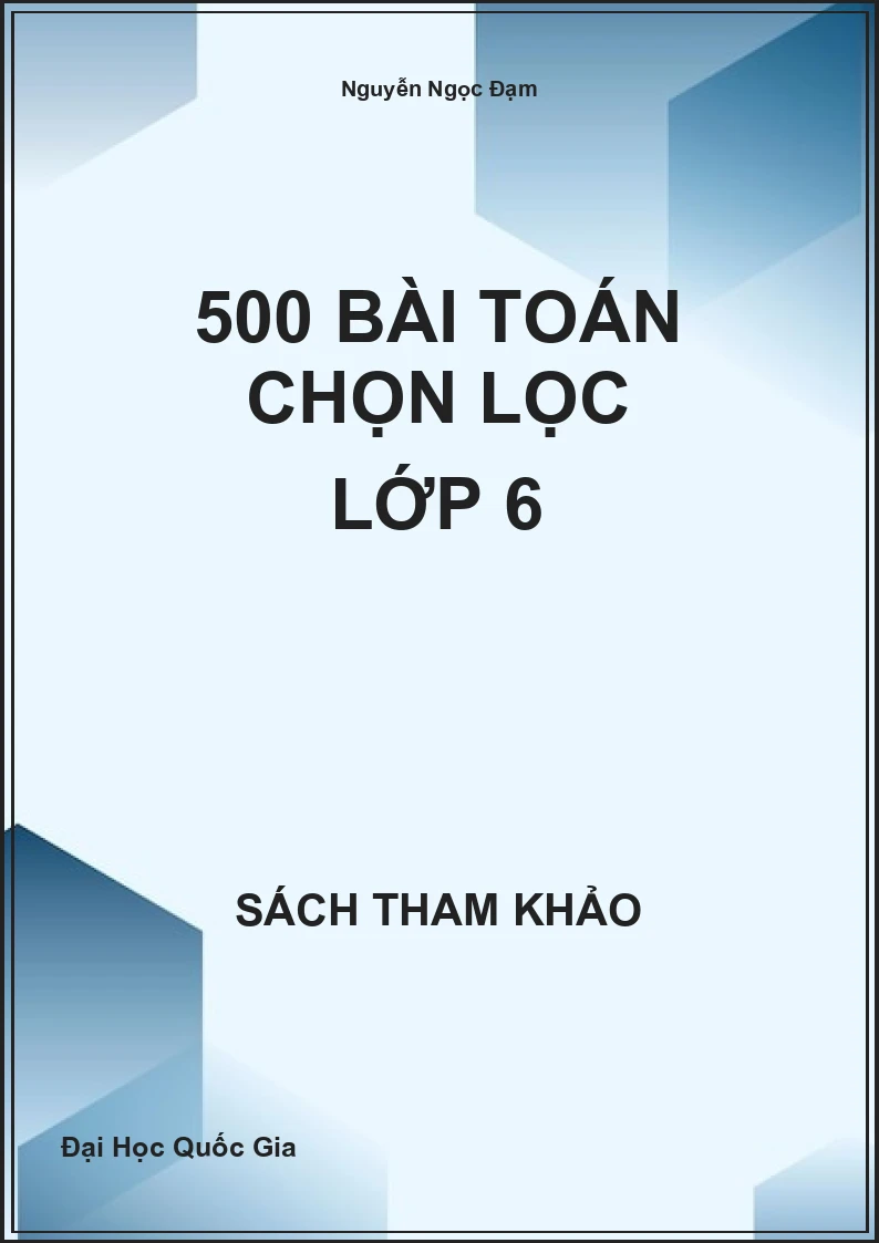 500 bài Toán chọn lọc lớp 6