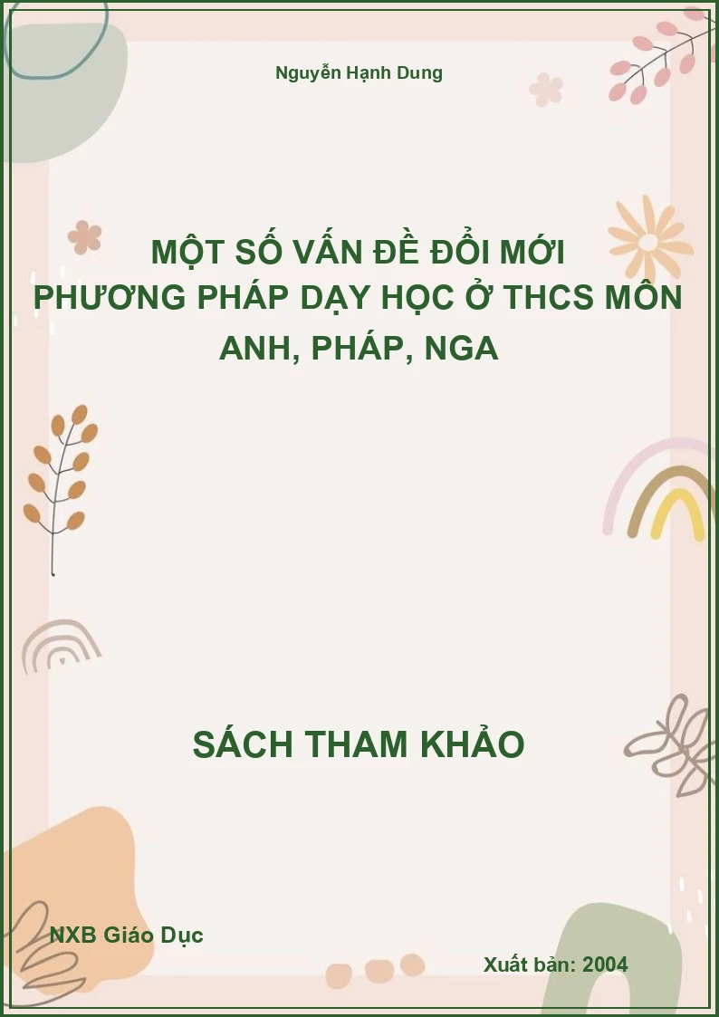 Một số vấn đề đổi mới phương pháp dạy học ở THCS môn Anh, Pháp, Nga