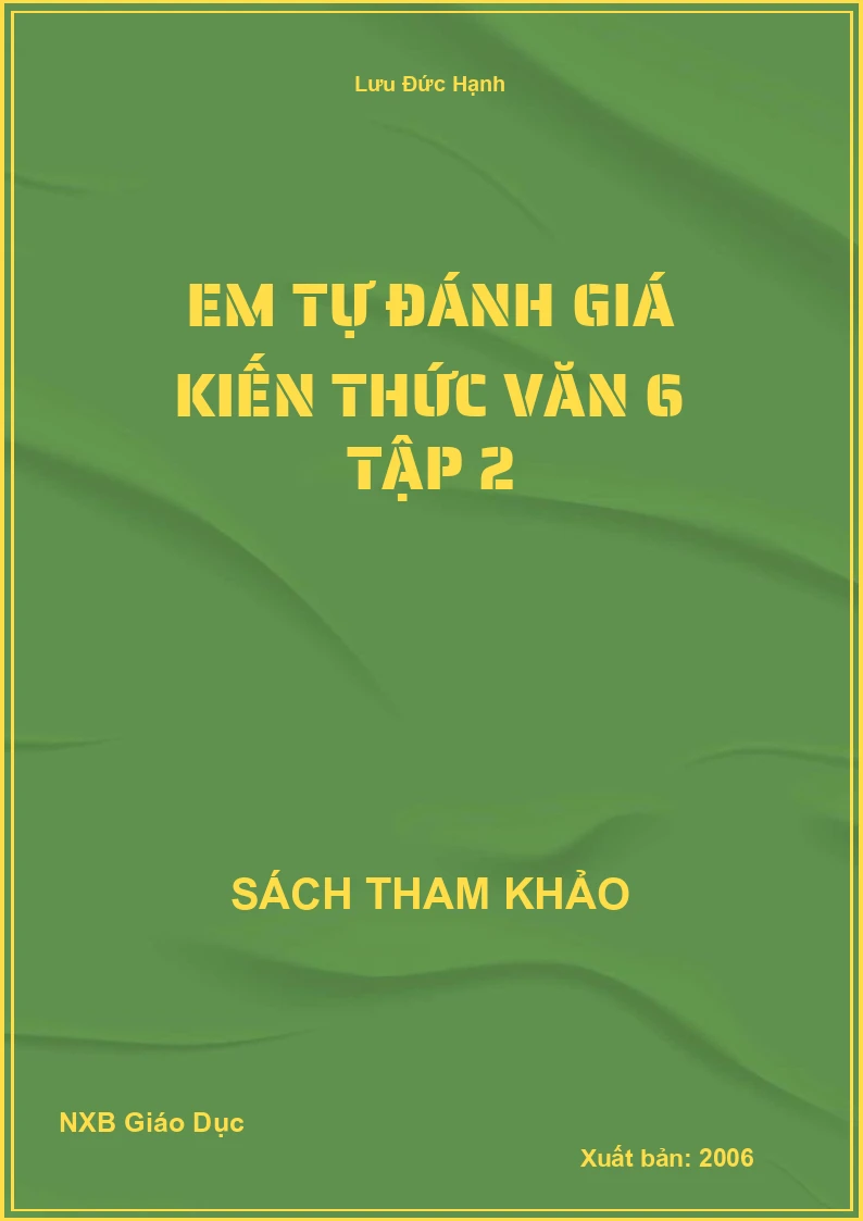 Em tự đánh giá kiến thức văn 6 Tập 2