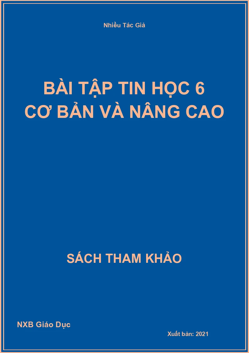 Bài tập Tin Học 6 cơ bản và nâng cao