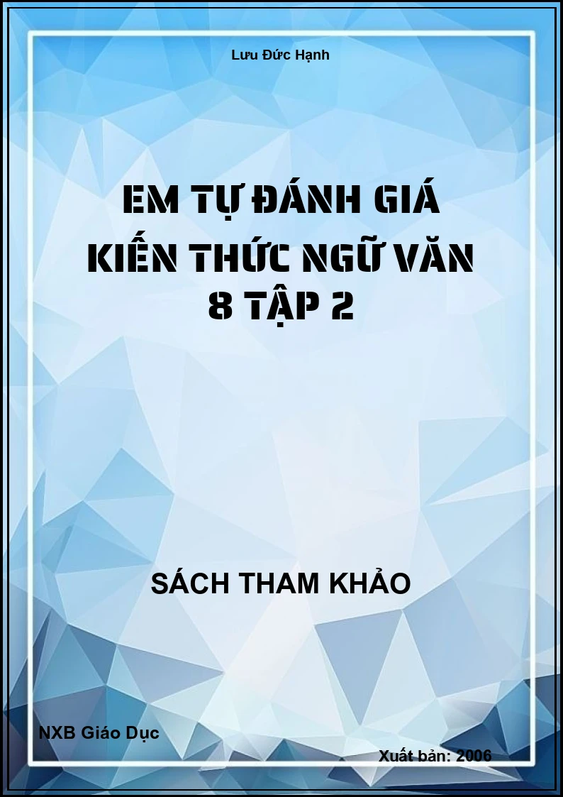 Em tự đánh giá kiến thức Ngữ Văn 8 Tập 2