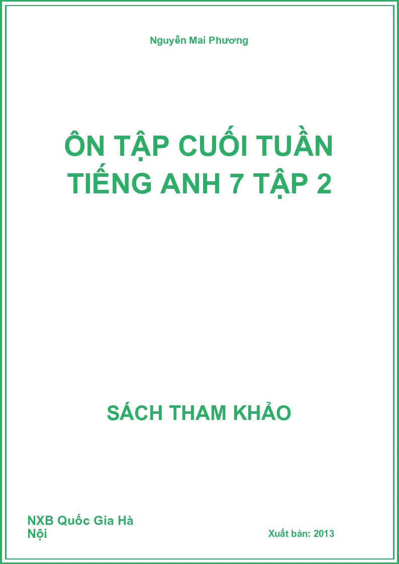 Ôn tập cuối tuần Tiếng Anh 7 Tập 2