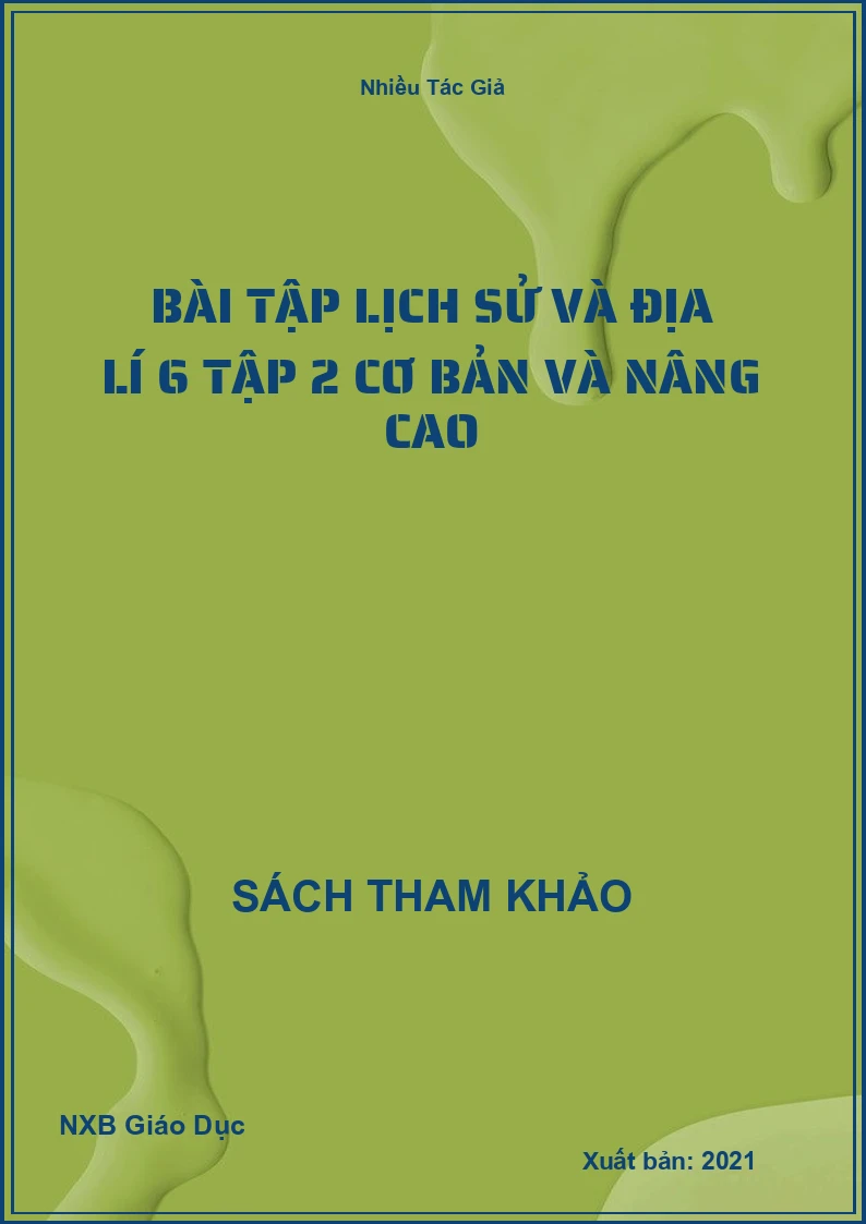 Bài tập Lịch Sử và Địa Lí 6 Tập 2 cơ bản và nâng cao