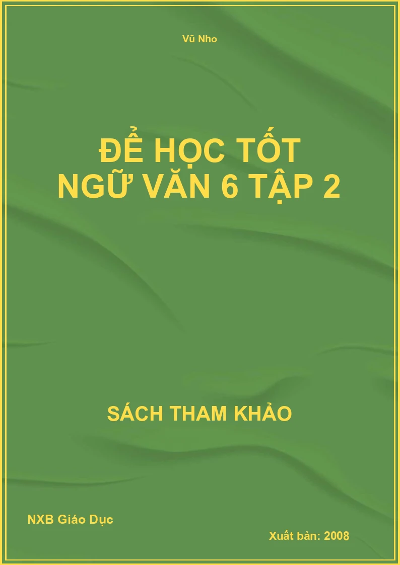 Để học tốt Ngữ Văn 6 Tập 2