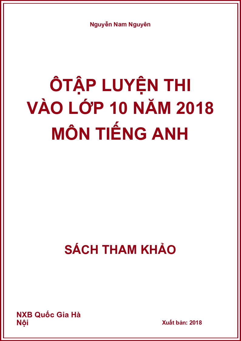 Ôtập luyện thi vào lớp 10 năm 2018 môn Tiếng Anh