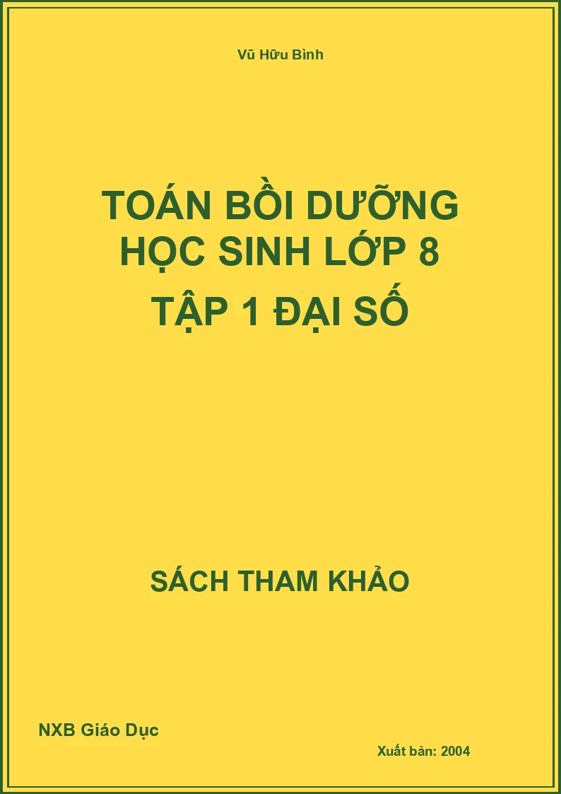 Toán bồi dưỡng học sinh lớp 8 Tập 1 đại số