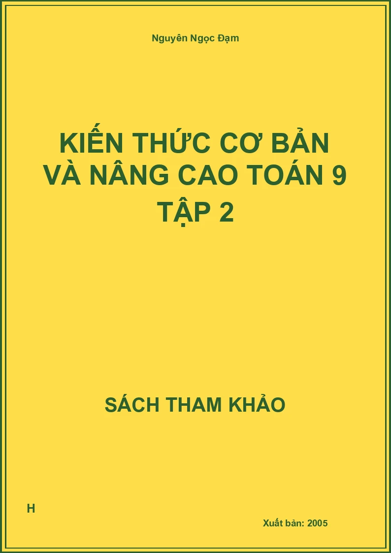 Kiến thức cơ bản và nâng cao Toán 9 Tập 2