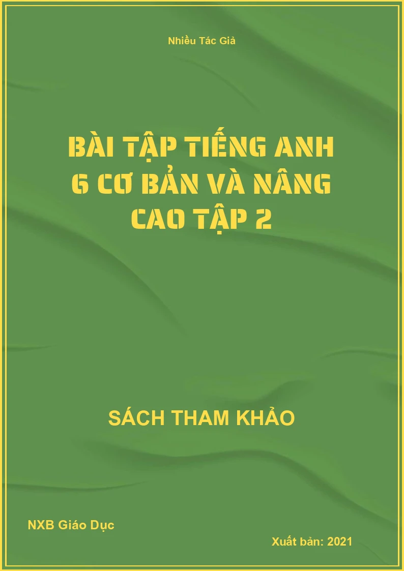Bài tập Tiếng Anh 6 cơ bản và nâng cao Tập 2