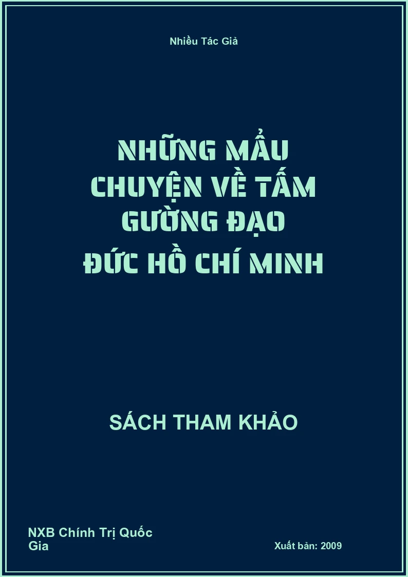Những mẩu chuyện về tấm gường đạo đức Hồ Chí Minh