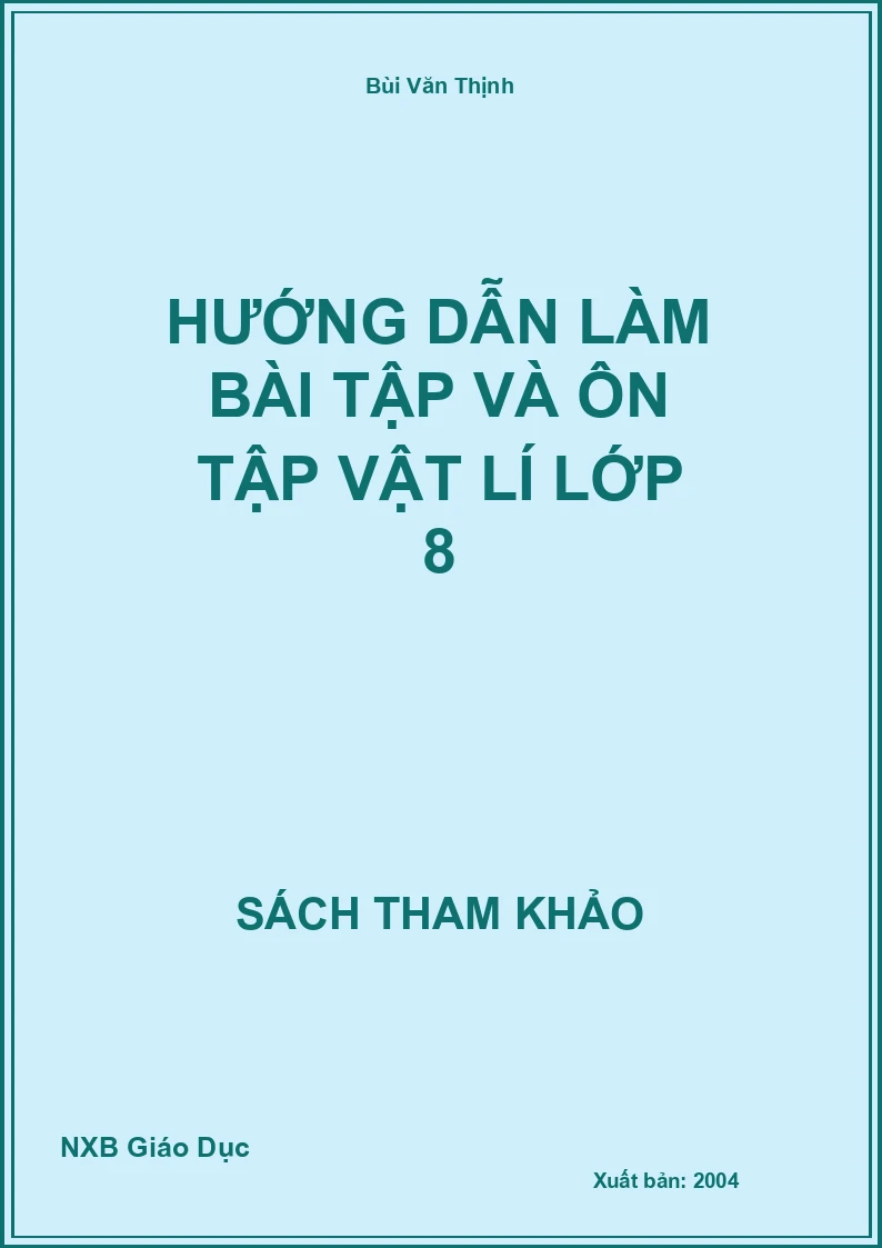 Hướng dẫn làm bài tập và ôn tập Vật Lí lớp 8