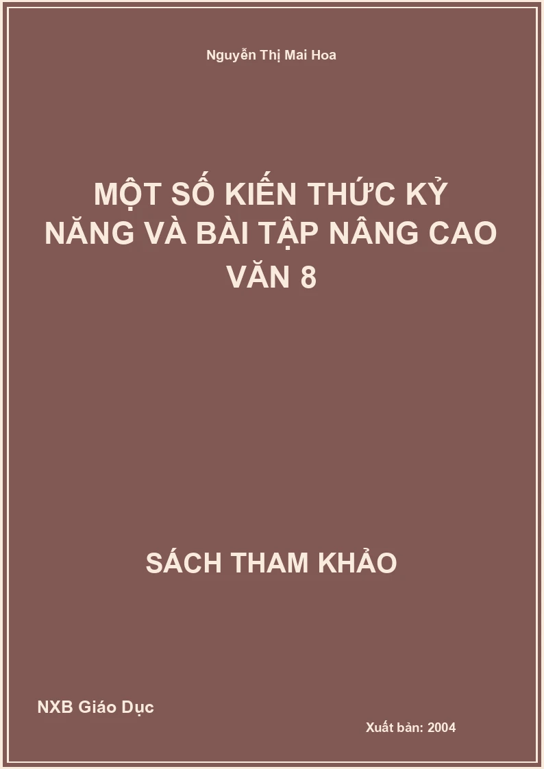 Một số kiến thức kỷ năng và bài tập nâng cao văn 8