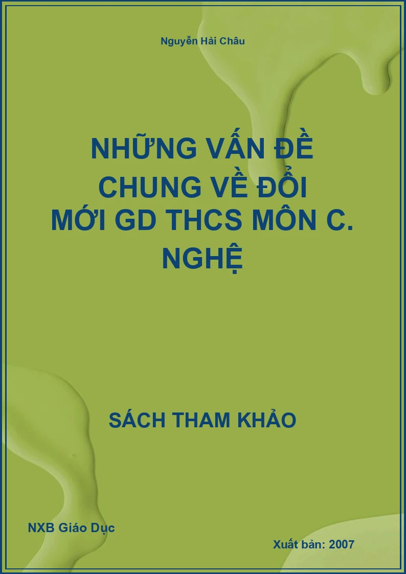 Những vấn đề chung về đổi mới GD THCS môn Công Nghệ