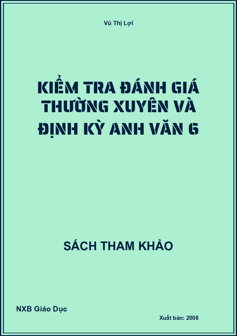 Kiểm tra đánh giá thường xuyên và định kỳ Anh Văn 6