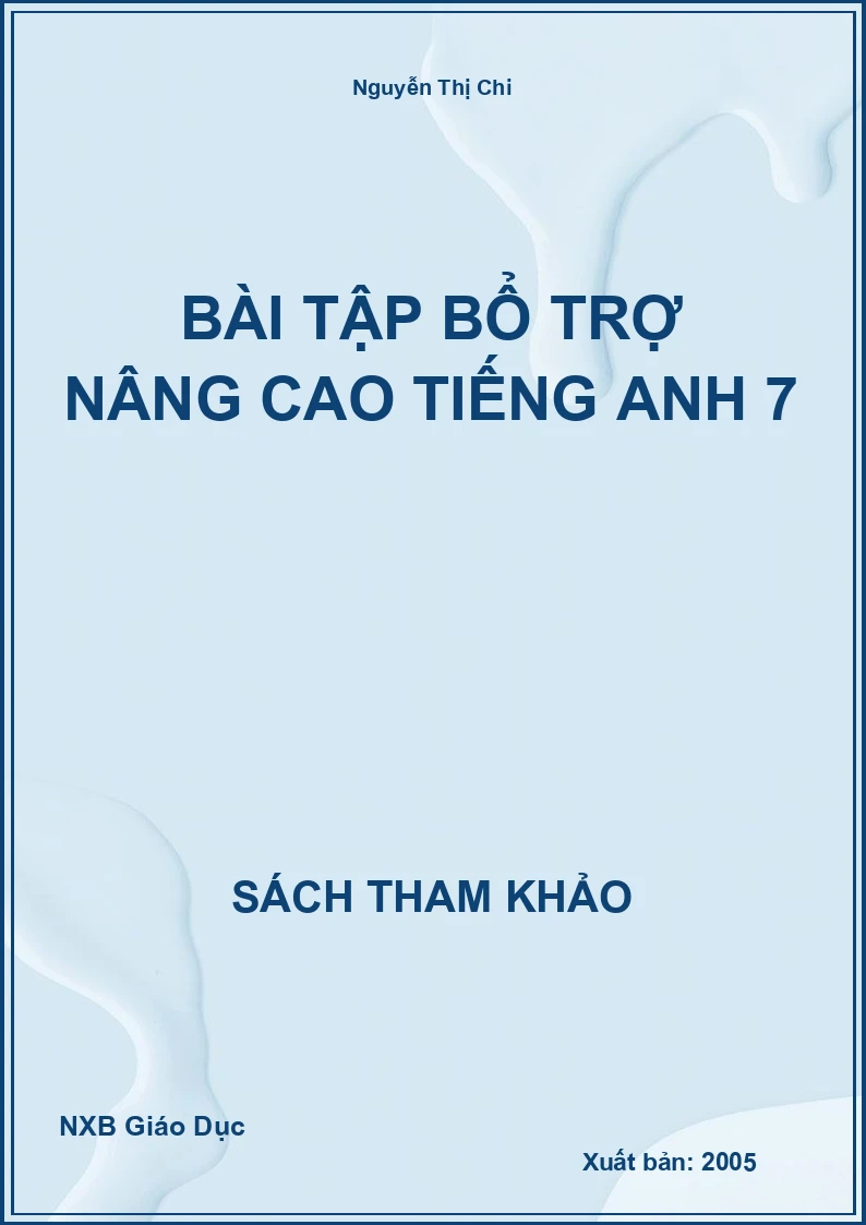Bài tập bổ trợ nâng cao Tiếng Anh 7