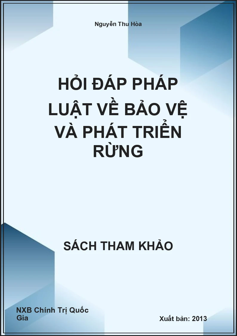 Hỏi đáp pháp luật về bảo vệ và phát triển rừng