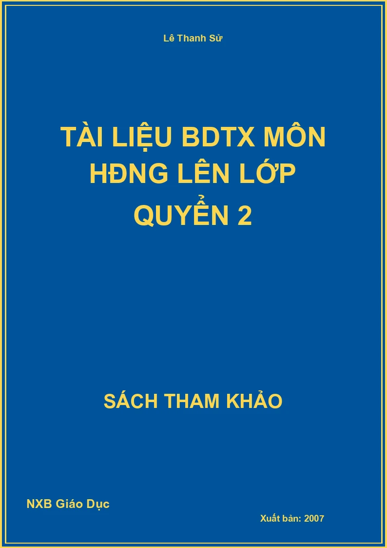 Tài liệu BDTX môn HĐNG lên lớp Quyển 2