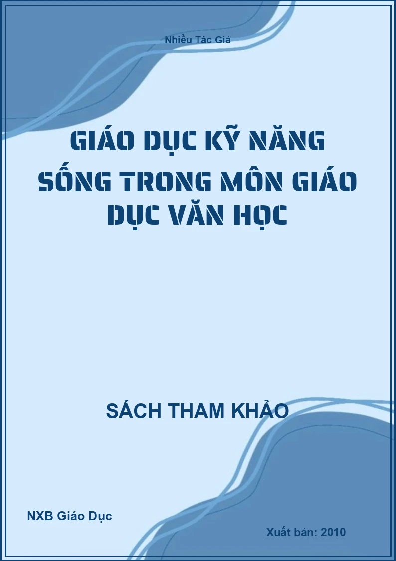 Giáo dục kỹ năng sống trong môn giáo dục Văn học