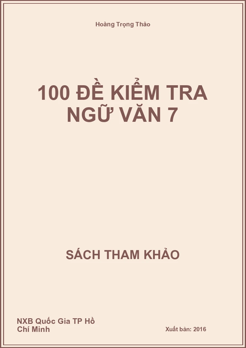 100 đề kiểm tra Ngữ Văn 7