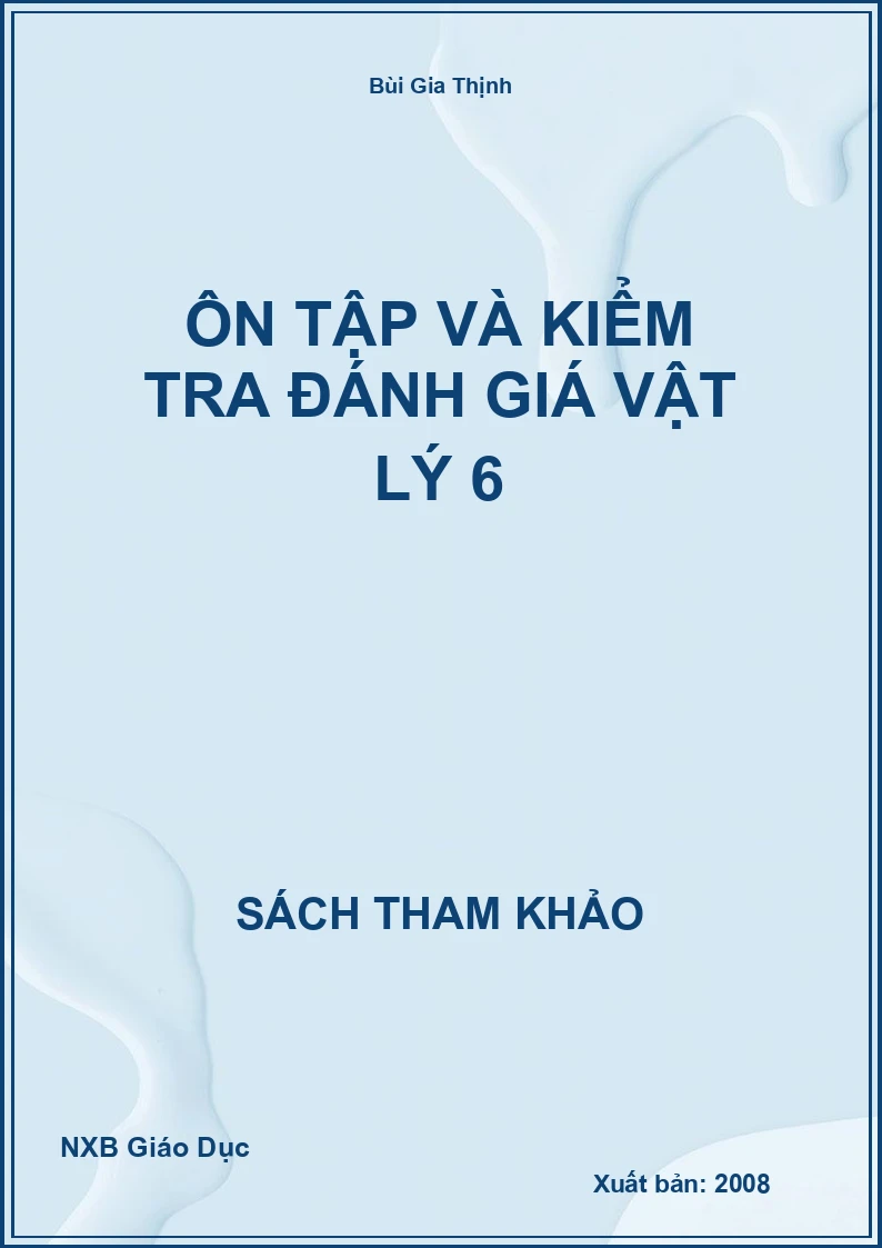 Ôn tập và kiểm tra đánh giá Vật Lý 6