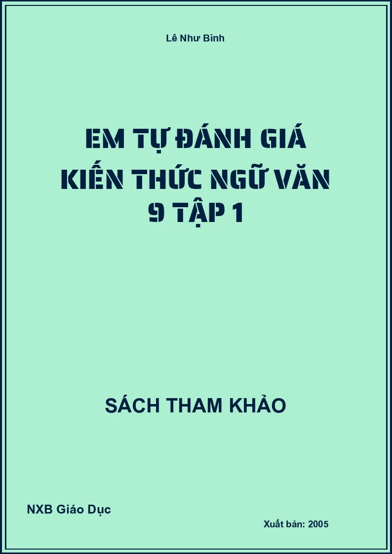Em tự đánh giá kiến thức Ngữ Văn 9 Tập 1