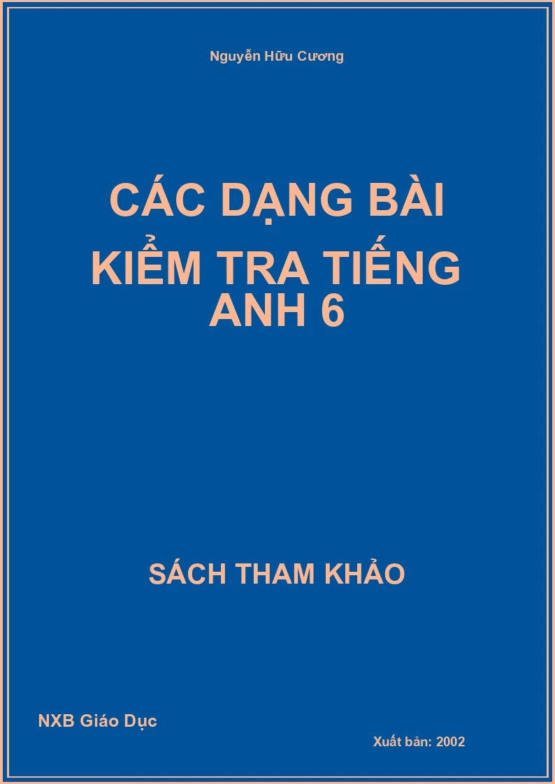 Các dạng bài kiểm tra Tiếng Anh 6