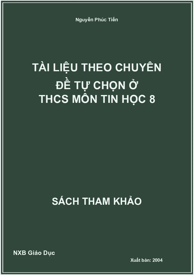 Tài liệu theo chuyên đề tự chọn ở THCS môn Tin Học 8