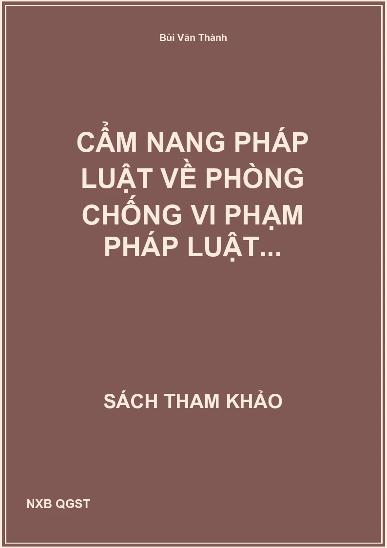 Cẩm nang Pháp luật về phòng chống vi phạm pháp luật...