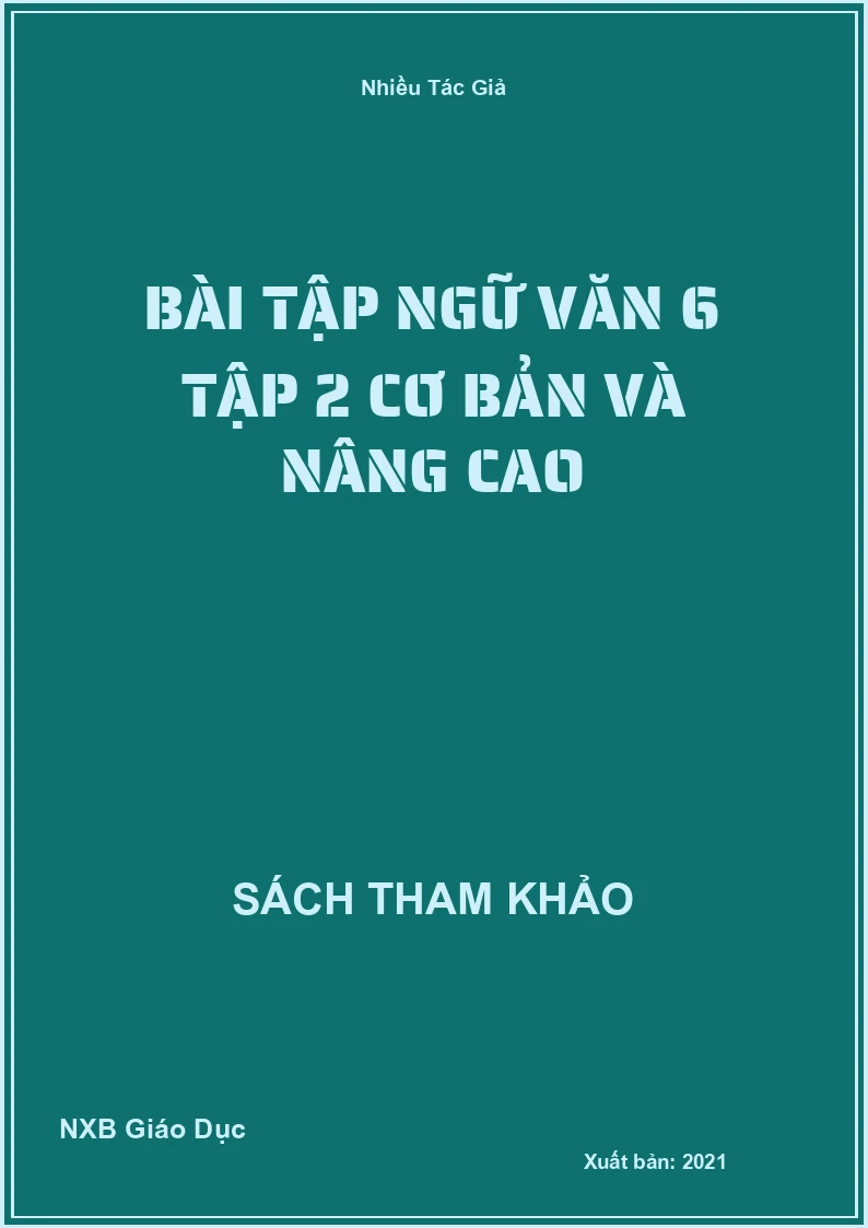 Bài tập Ngữ Văn 6 Tập 2 cơ bản và nâng cao