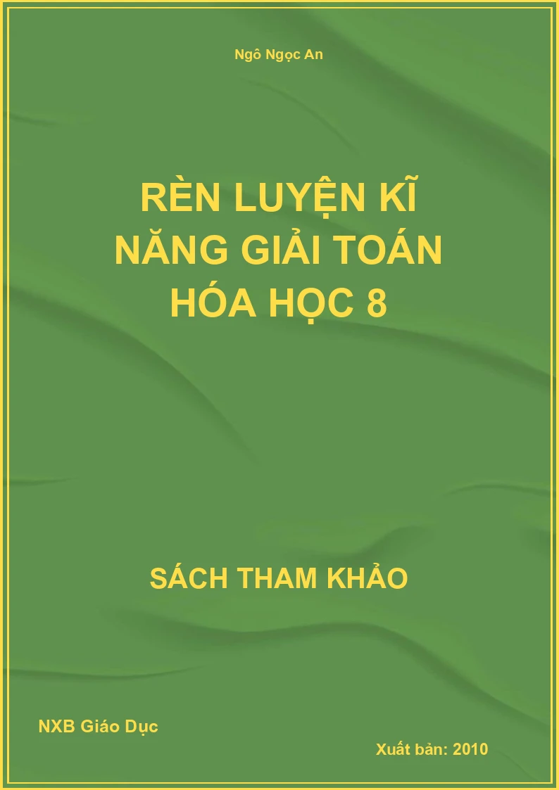 Rèn luyện kĩ năng giải Toán Hóa Học 8