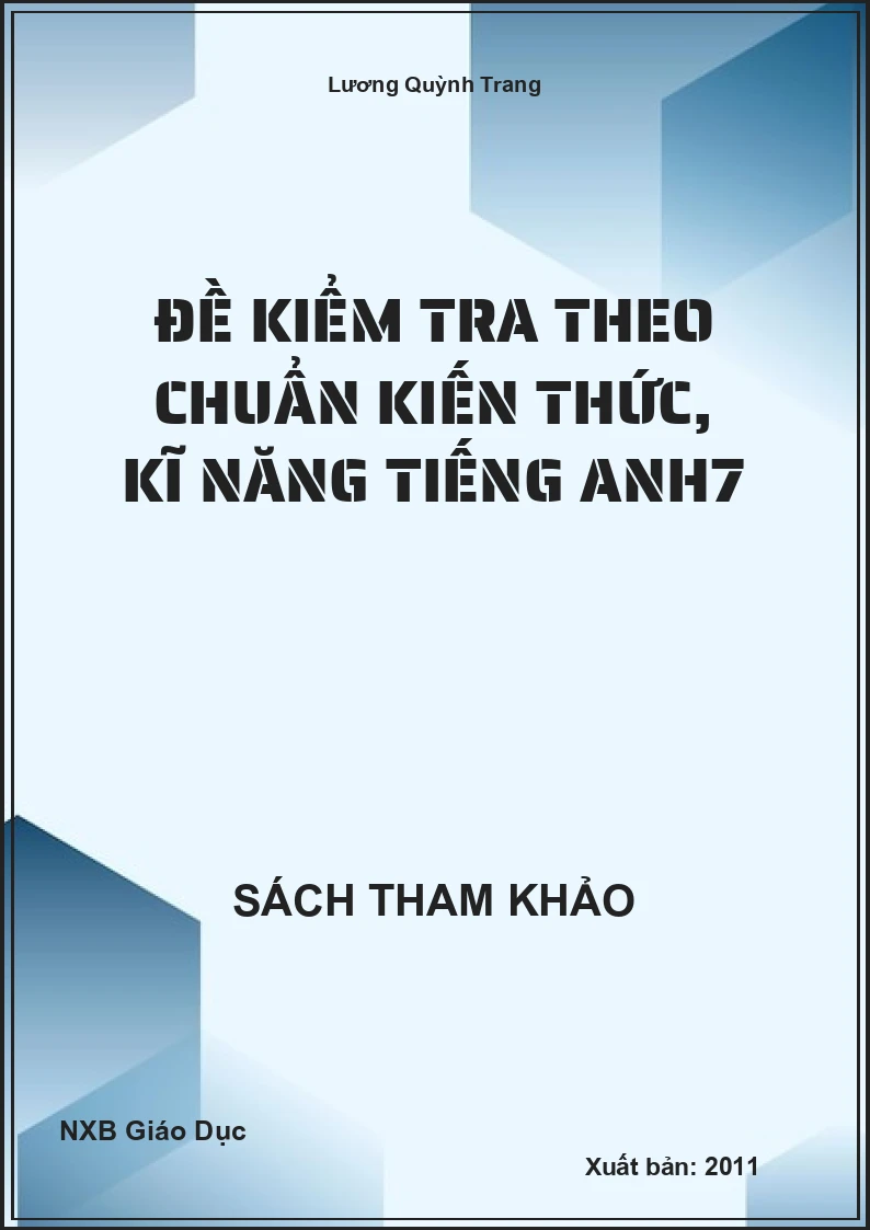 Đề kiểm tra theo chuẩn kiến thức, kĩ năng Tiếng Anh 7